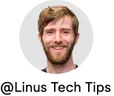 Linus Tech Tips